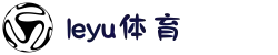 乐鱼（leyu）官网-体育赛事直播入口